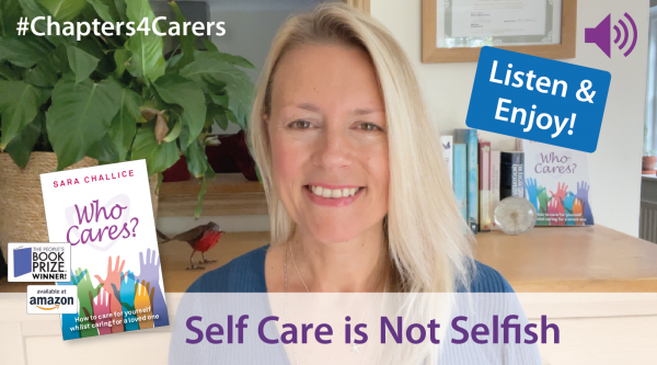 Chapter from ‘Who Cares?’ – Self Care is not Selfish