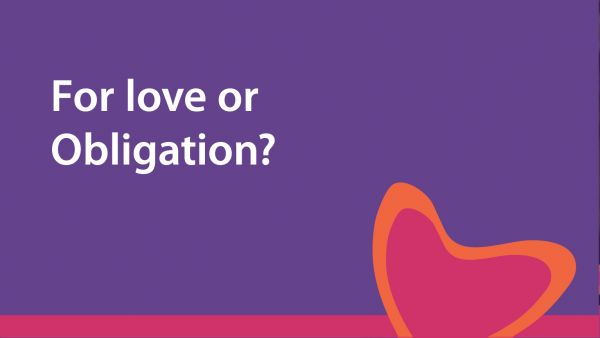 Love or obligation, from the Carers’ Week