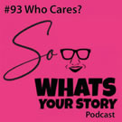 So What’s your story